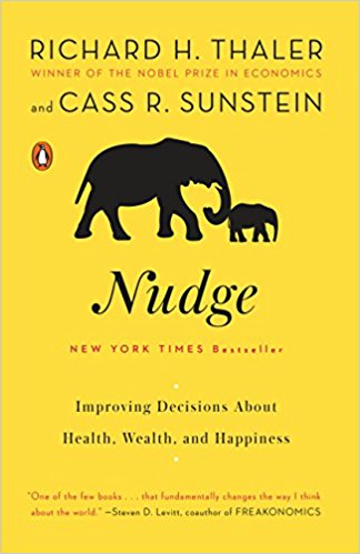 10 Things I Learned from “Nudge” by Thaler and Sunstein